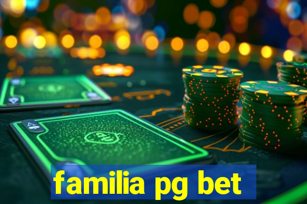 familia pg bet